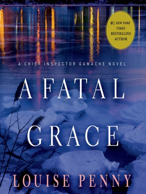 Louise Penny创作的A Fatal Grace作品的详细信息 - 可供借阅